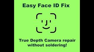 Easy Fix! Face ID True Depth Camera Repair without soldering!