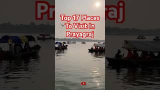 Top 17 Places To Visit In Prayagraj | Prayagraj Travel Guide