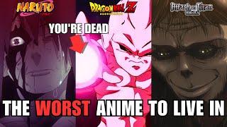 The WORST ANIME Worlds to Live In