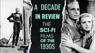 Sci-Fi Films of the 1930s - A Decade in Review