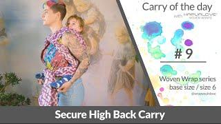 Secure High Back Carry  - Woven wrap - series (size 6 / base size)