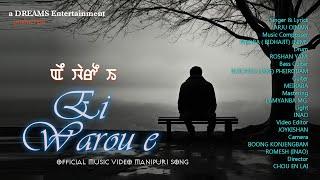 EI WAROU E | MANIPURI OFFICIAL VIDEO || NAOBA (BIDHAJIT ) JNIMS