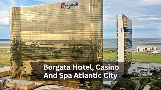 Experience the Best of Atlantic City at Borgata Hotel, Casino, and Spa