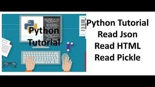 Tutorial 7- Pandas-Reading JSON,Reading HTML, Read PICKLE, Read EXCEL Files- Part 3