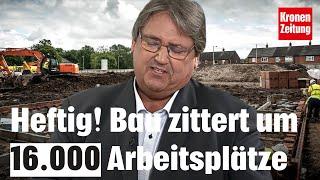 Düstere Prognosen für Bauwirtschaft: "16.000 Arbeitsplätze sind gefährdet" | krone.tv NACHGEFRAGT