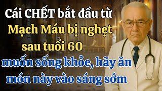 Người cao tuổi: Ăn thứ này vào buổi sáng để tăng cường lưu thông máu sau 60 tuổi!