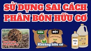 Sử dụng hữu cơ sai cách? | Hiểu về hữu cơ và sử dụng đúng cách | Khoáng hữu cơ | Phân cá tự ủ