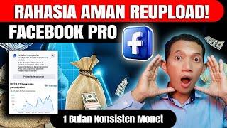 Secret of REUPLOAD Content on Facebook Guaranteed Safe MONETIZATION!