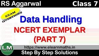 Data Handling | Class 7 Chapter 3 Part 7 | Exemplar | RS Aggarwal | NCERT | Learn Maths