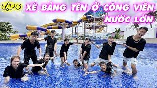 Tập 6 - Xé Bảng Tên Theo OTP  Ở Công Viên Nước Lớn #trangandvinh