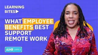 What Employee Benefits Best Support Remote Work?