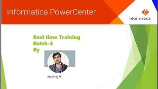 Batch- 4 Informatica 10  Basics , Informatica Realtime Concepts , Job Based , Hands-on Training