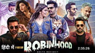 Robinhood Full Movie Hindi Dubbed South New Update|Nithin|Venky Kudumula|Manamey Ott Release