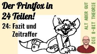 Printfox #24. Fazit und Zeitraffer