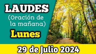 LAUDES DEL DÍA DE HOY | Lunes 29 de Julio 2024 | Oración de la mañana