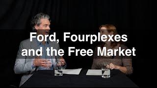 Ford, Fourplexes and the Free Market