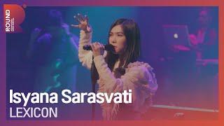 [ROUND FESTIVAL] Isyana Sarasvati - LEXICON