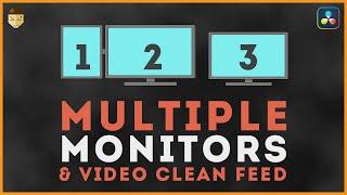 Multiple Monitors & Video Clean Feed in DaVinci Resolve