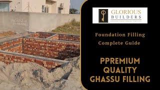 PPREMIUM QUALITY GHASSU FILLING | Foundation Filling Complete Guide by Glorious Builders