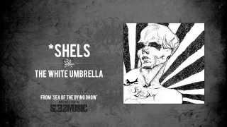 *shels- 'The White Umbrella'