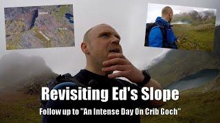 Revisiting Ed's Slope: A Follow Up To "An Intense Day On Crib Goch"