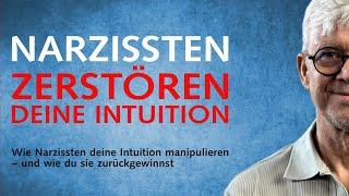 So zerstören Narzissten deine Intuition – und wie du sie zurückgewinnst