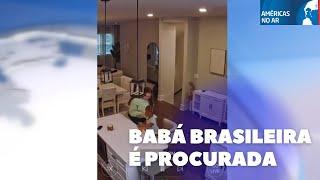 Américas No Ar - 17/09/24 - Babá brasileira foge após agressão a criança nos EUA