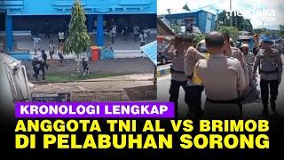 Kronologi Lengkap Bentrok Mengerikan Anggota TNI AL Vs Brimob di Pelabuhan Sorong