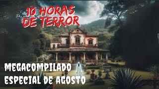 10 HORAS de Relatos de Terror - ESPECIAL: LO MEJOR de Agosto para RELAJARTE o Dormir MEGACOMPILADO