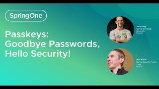 Passkeys: Goodbye Passwords, Hello Security! (SpringOne)