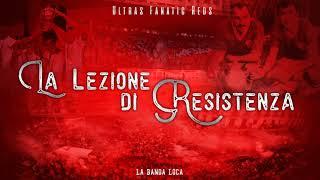 Fanatic Reds - La Banda Loca : La Lezione Di Resistenza