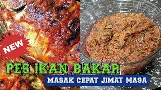 Menu sedap ikan bakar..buat pes sendiri, senang dan jimat masa