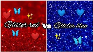 Glitter red️ vs  Glitter blue  | Choose your favourite | phone / dress / heels / cake /ect.