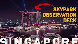 Marina Bay Sands Singapore - Skypark Observation Deck Tour Guide