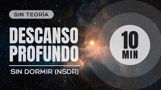 Descanso Profundo Sin Dormir (#NSDR) • Sin teoría • todomente