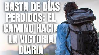Deja de Dejar que el Día te Controle La Estrategia Bíblica para la Victoria - Motivación Cristiana