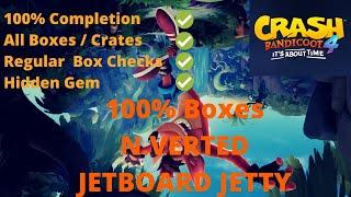 N Verted Jetboard Jetty 100% | All Boxes | Regular Box Checks | Hidden Gem | Crash Bandicoot 4