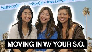 Moving In with Your S.O. for the First Time - Expectations & Disagreements | AsianBossGirl Ep 280