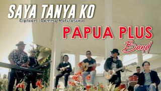 SAYA TANYA KO, PAPUA PLUS BAND, LAGU POP INDONESIA TIMUR, LAGU PAPUA | NM MUSIC