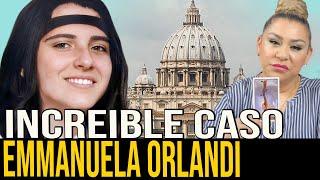 DESAPARICIÓN EN EL VATICANO CASO DE EMANUELA ORLANDI