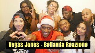 Vegas Jones - Bellavita Reazione