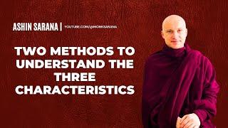 Two methods to understand the Three Characteristics