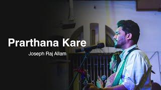 Prarthana kare [LIVE] - Joseph Raj Allam | Sajda Kare - Tu Special Hain