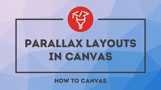 Parallax Layouts in Canvas