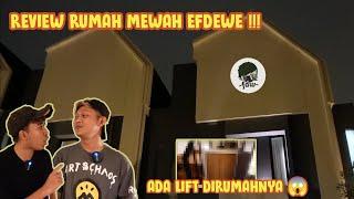 REVIEW RUMAH MEWAH EFDEWE !!! ADA LIFT PRIBADINYA!!