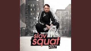 Slav Squat 2017