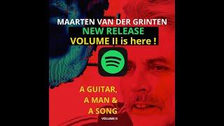 Maarten van der Grinten- Release Vol. II of A Guitar, a Man & a Song