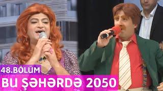 Bu Şəhərdə 2050 - 48.Bölüm