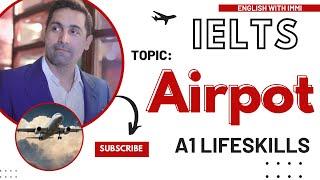 AIRPOT| IELTS A1 life skills | AIRPOT conversation Topic | questions & answers on AIRPOT | A1