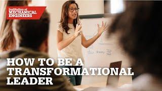 How to be a Transformational Leader